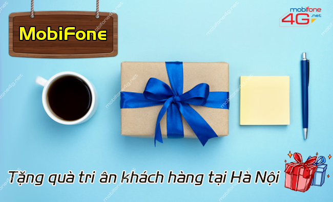 Cách nhận quà tặng của MobiFone như thế nào MobiFone tặng quà tri ân cho các thuê bao tại Hà Nội