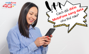 Cách đổi điểm MobiFone sang data