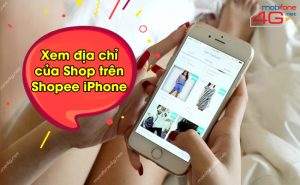 xem địa chỉ của Shop trên Shopee