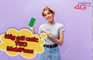 hủy gói Y60 MobiFone