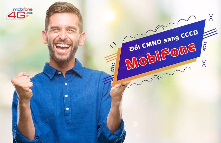 huong dan doi cmnd sang cccd mobifone