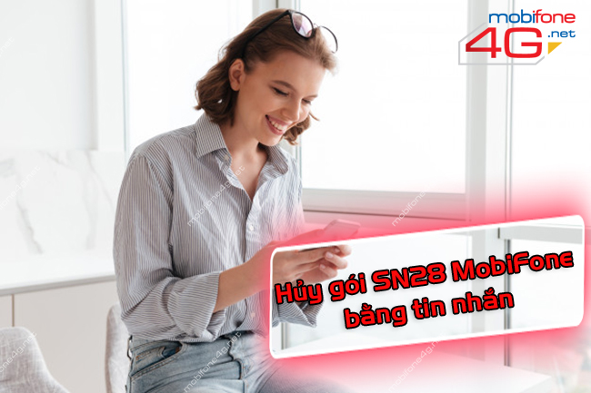 Hủy gói SN28 MobiFone như thế nào Hủy gói SN28 MobiFone