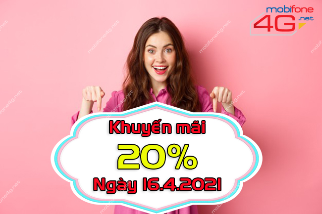 Khuyến mãi MobiFone 20% ngày 16/4 Khuyến mãi MobiFone 20% ngày 16/4