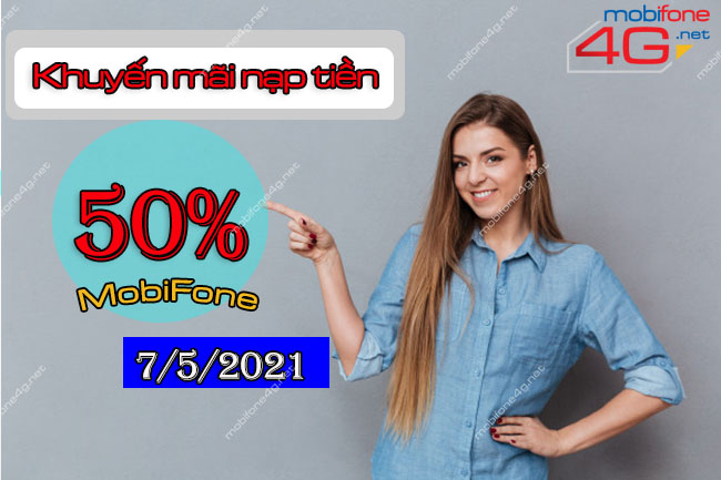 khuyến mãi nạp tiền mobifone ngày 7-5-2021 khuyến mãi nạp tiền mobifone ngày 7-5-2021