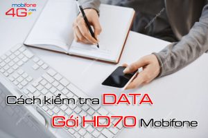 Cách kiểm tra dung lượng gói HD70 MobiFone