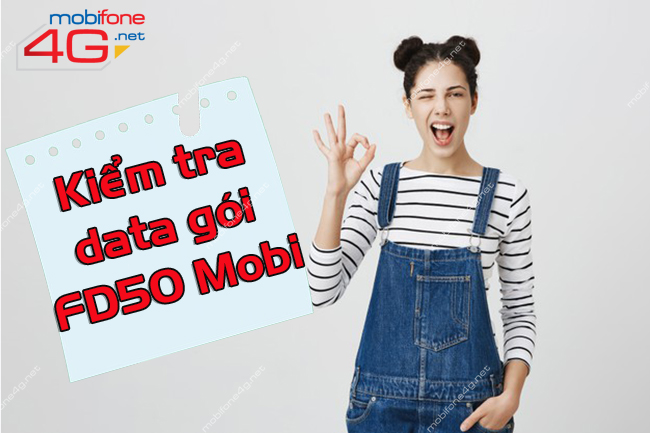 kiểm tra dung lượng gói FD50 MobiFone như thế nào kiểm tra dung lượng gói FD50 MobiFone