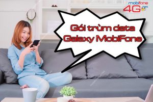 Gói trùm data galaxy MobiFone