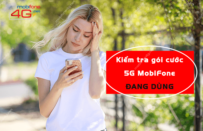 kiem tra goi cuoc 5g dang dung mobifone