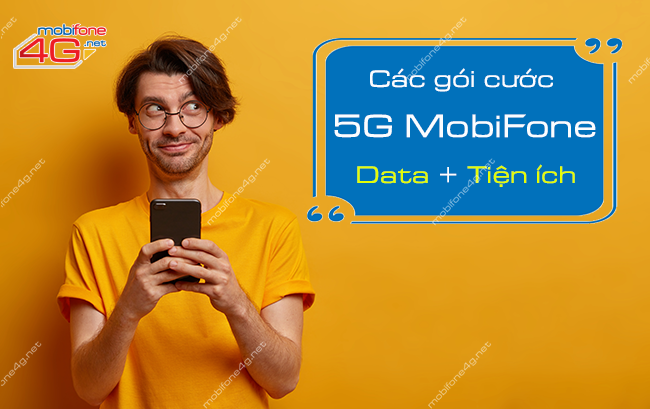 cac goi cuoc 5g mobifone tien ich la goi nao goi cuoc 5g mobifone tien ich