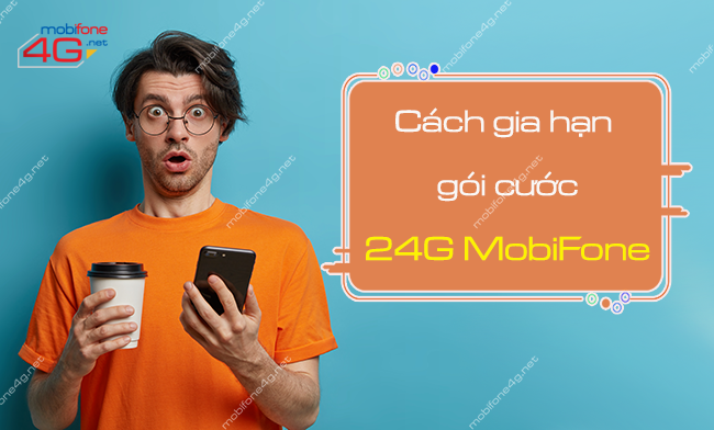 cach gia han goi 24g mobifone