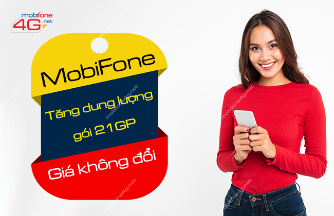mobifone tang dung luong goi 21gp len bao nhieu? mobifone tang dung luong goi 21gp len den 75gb gia khong doi
