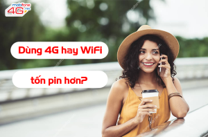 dung 4g hay wifi ton pin hon
