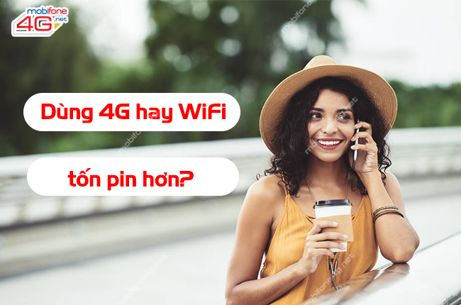 dung 4g hay wifi ton pin hon