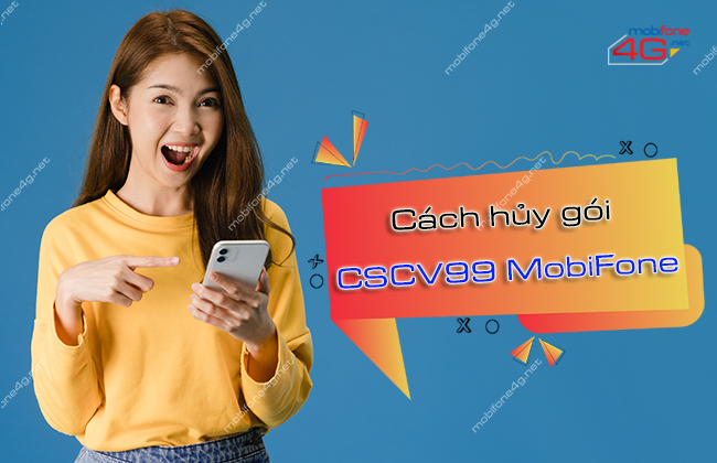 cach huy goi cscv99 mobifone