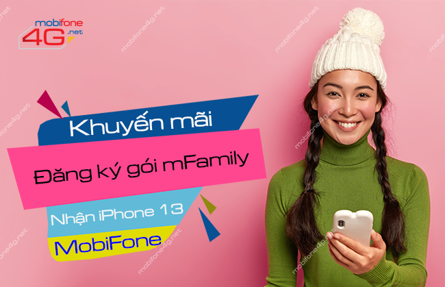khuyen mai dang ky goi mfamily mobifone nhan iphone 13 pro max