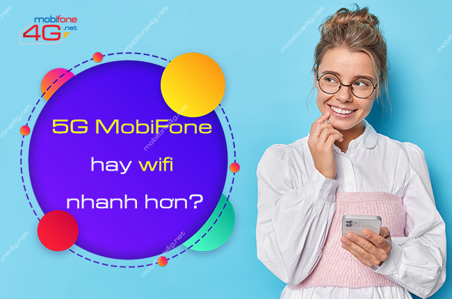 5g mobifone va wifi cai nao nhanh hon