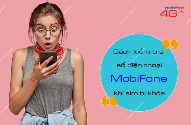 cach kiem tra so dien thoai mobifone khi sim bi khoa