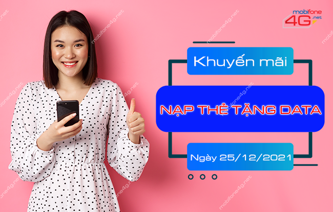 MobiFone khuyến mãi nạp thẻ tặng data ngày 25/12/2021