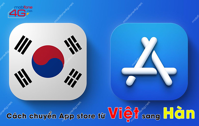 Cách chuyển App store từ Việt sang Hàn