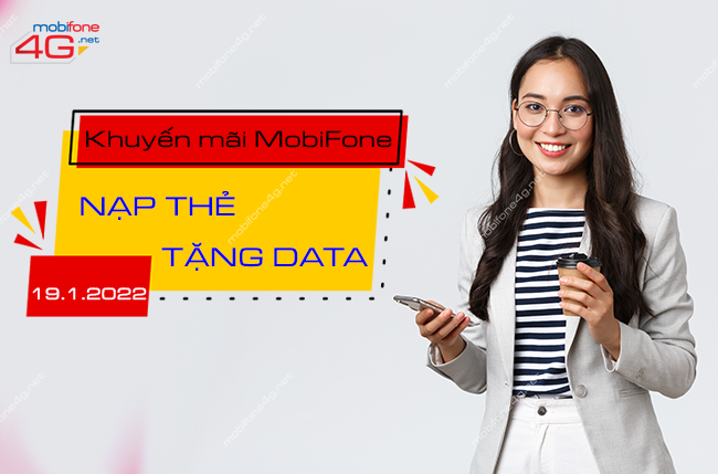 MobiFone khuyến mãi nạp thẻ cộng data ngày 19/1/2022