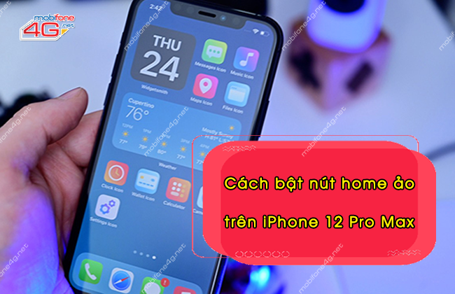 cách bật nút home ảo trên iPhone 12 Pro Max