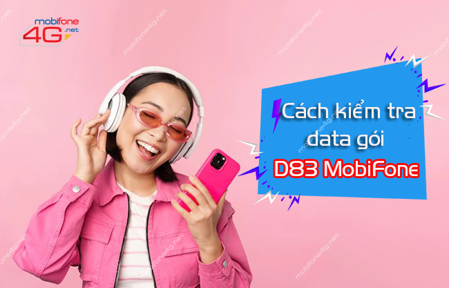 Cách kiểm tra dung lượng gói D83 MobiFone