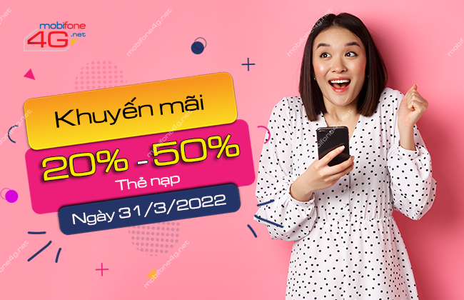 MobiFone khuyến mãi nạp thẻ ngày 31/3/2022