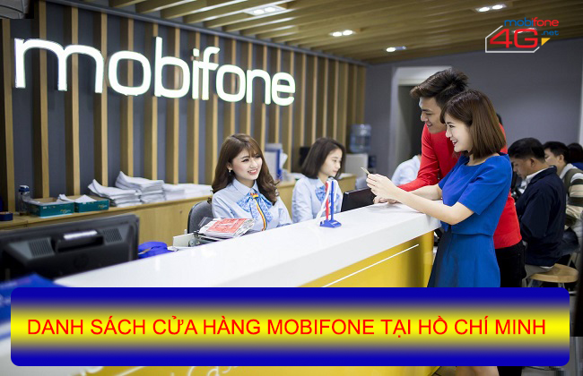 Danh sách cửa hàng MobiFone tại Hồ Chí Minh