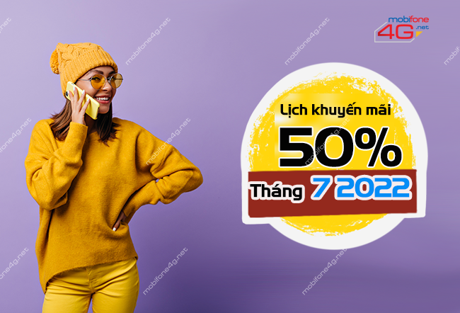 lich khuyen mai 50% mobifone thang 7 2022