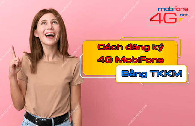 dang ky 4g mobifone bang tien khuyen mai