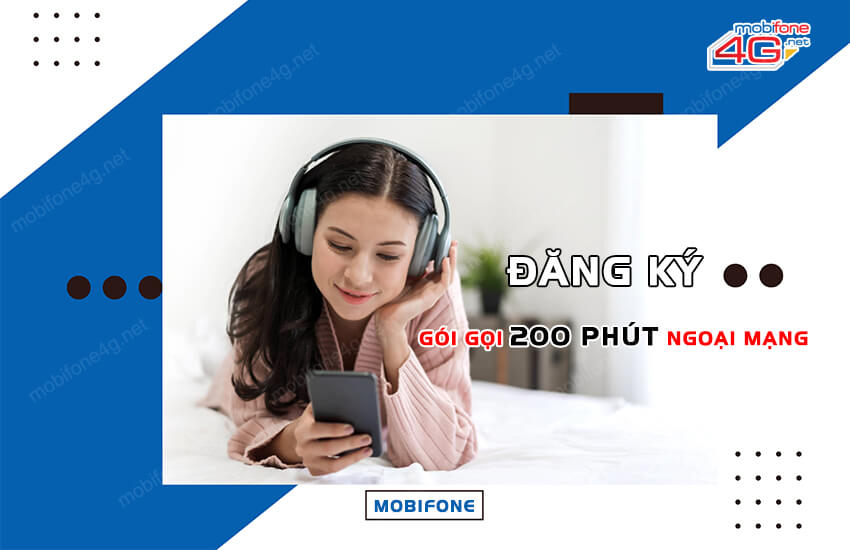 dang ky goi goi 200 phut ngoai mang mobifone