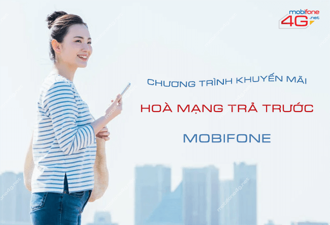 chuong trinh khuyen mai hoa mang tra truoc mobifone 2023 chuong trinh khuyen mai hoa mang tra truoc mobifone 2023