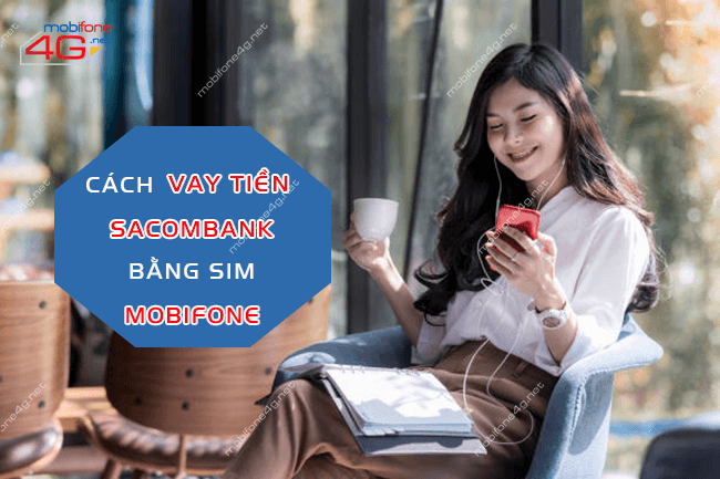 cach vay tien mobifone sacombank