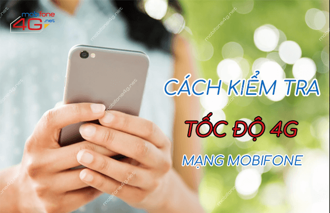 kiem tra toc do 4g mang mobifone