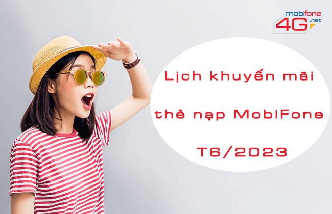 lich khuyen mai the nao mobifone thang 6 2023