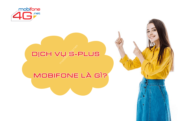 dich vu s plus mobifone la gi