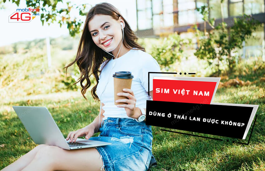 sim viet nam co dung o thai lan duoc khong