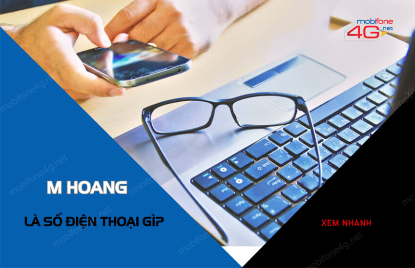 M HOANG la so dien thoai gi