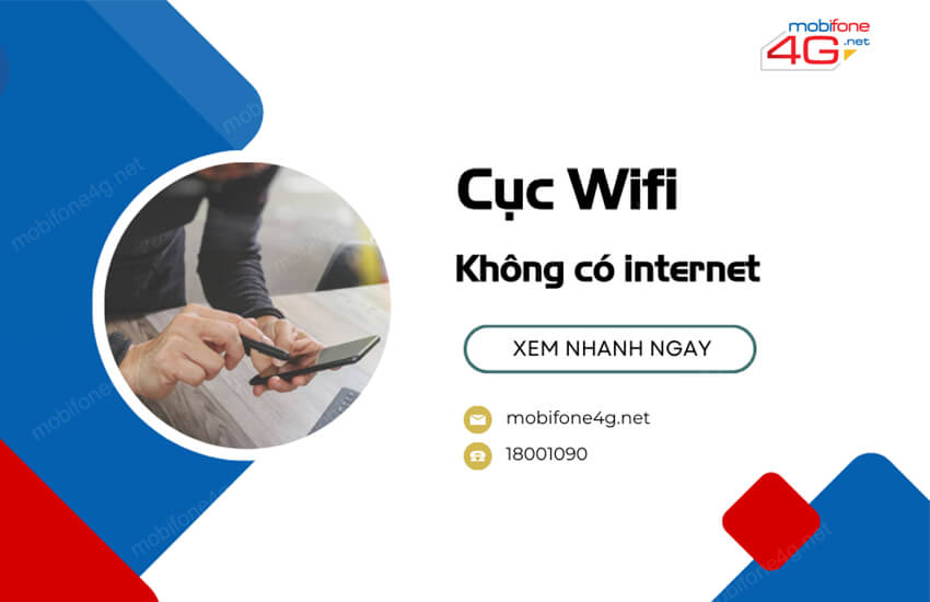 cuc wifi khong co internet do dau