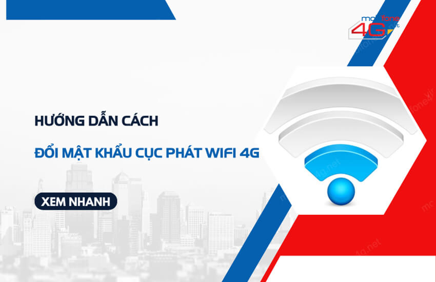 doi mat khau cuc phat wifi 4g lte