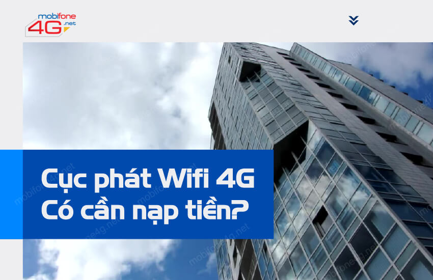 cuc phat wifi 4g co can nap tien