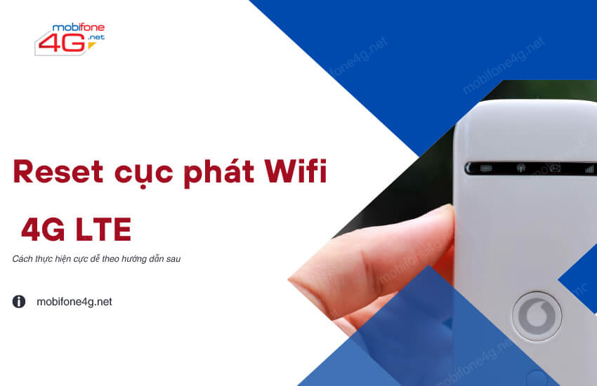 reset cuc phat wifi 4g lte