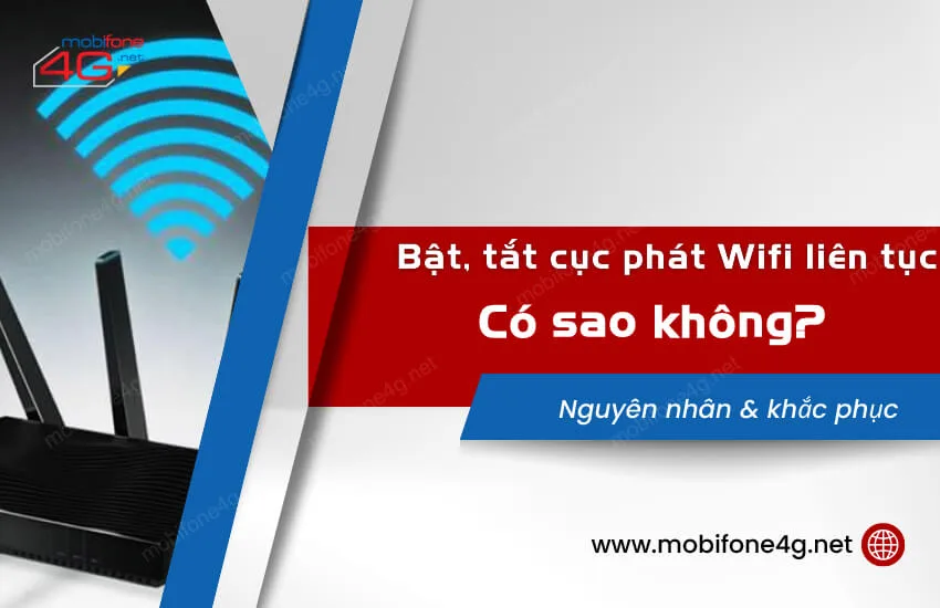 bat tat cuc phat wifi nhieu co sao khong